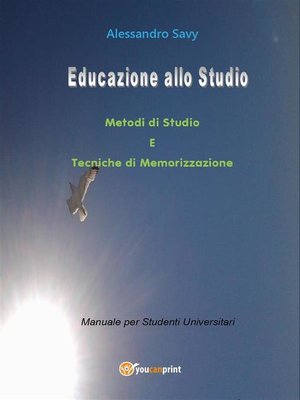 cover image of Educazione allo studio. Metodi di Studio e Tecniche di Memorizzazione.